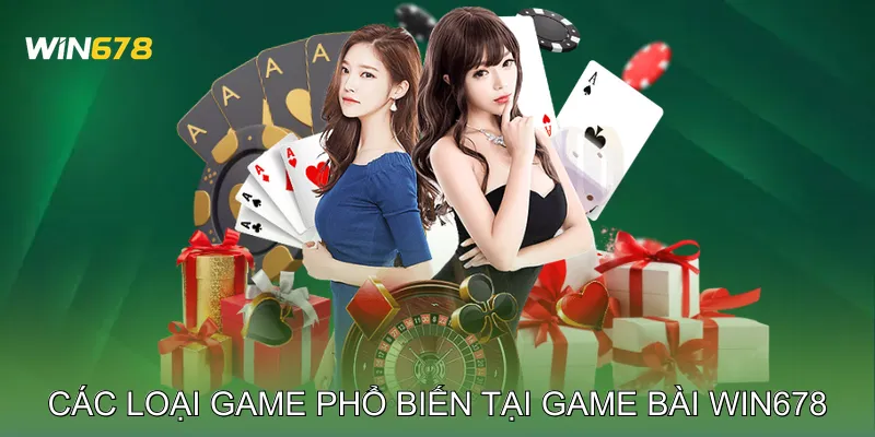 Các loại game bài phổ biến tại Game bài Win678