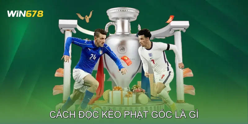 Cách Đọc Kèo Phạt Góc Là Gì