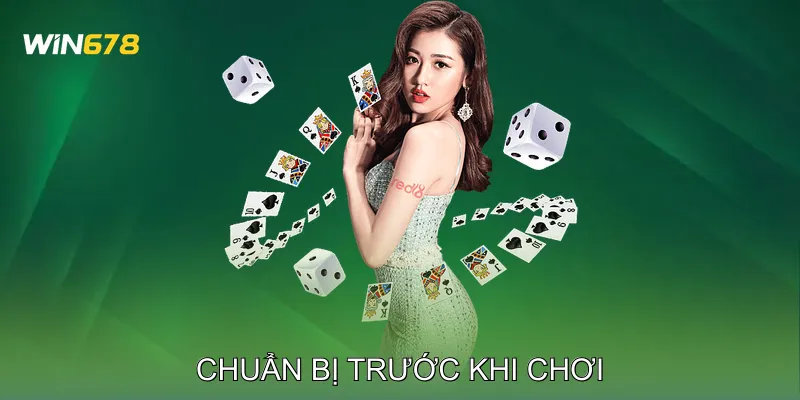 Chuẩn bị trước khi chơi
