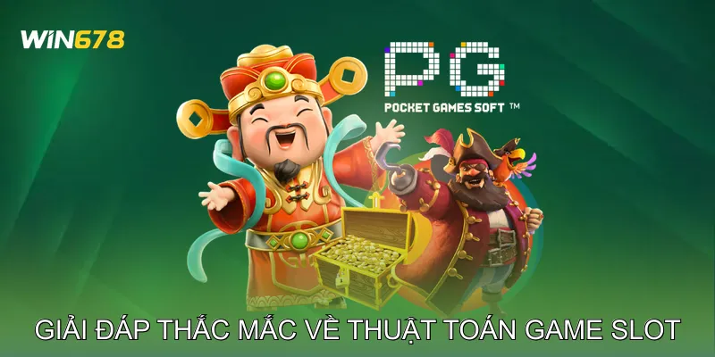 FAQ – Giải Đáp Thắc Mắc Về Thuật Toán Game Slot
