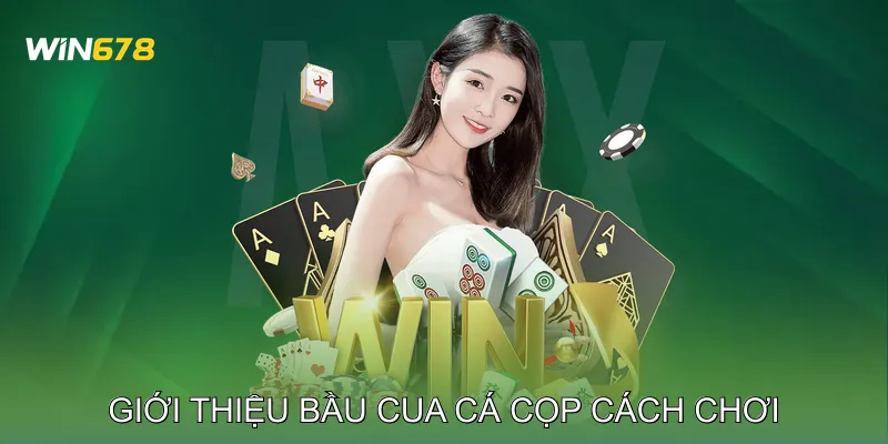 Giới Thiệu Bầu Cua Cá Cọp Cách Chơi