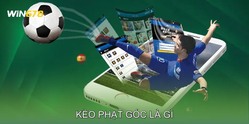 Kèo Phạt Góc Là Gì? Phân Tích Lối Chơi Tấn Công Biên