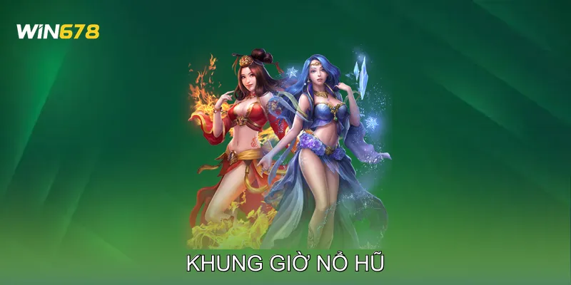 Khung Giờ Nổ Hũ Giúp Chọn Thời Điểm Vàng Trúng Jackpot
