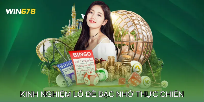 Kinh nghiệm lô đề bạc nhớ thực chiến 