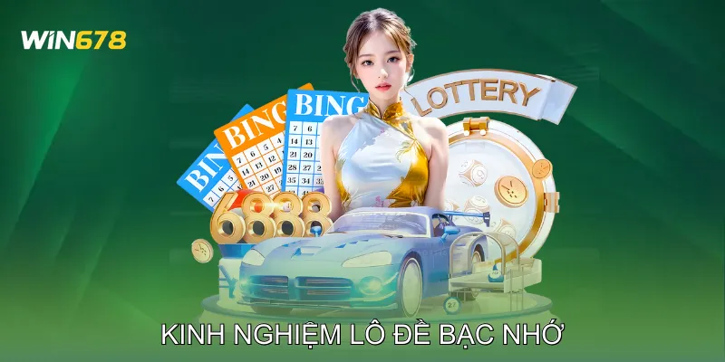 Kinh Nghiệm Lô Đề Bạc Nhớ Hướng Dẫn Chọn Số Chính Xác