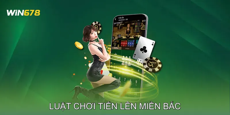 Luật Chơi Tiến Lên Miền Bắc Hướng Dẫn Chặt Bài Và Ăn Trắng