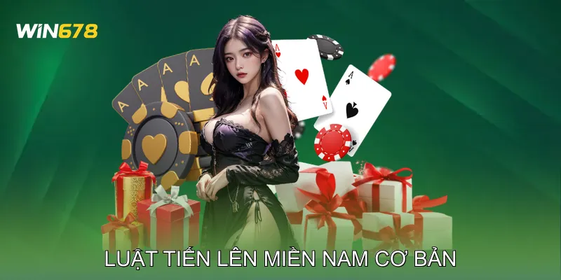 Luật tiến lên miền Nam cơ bản