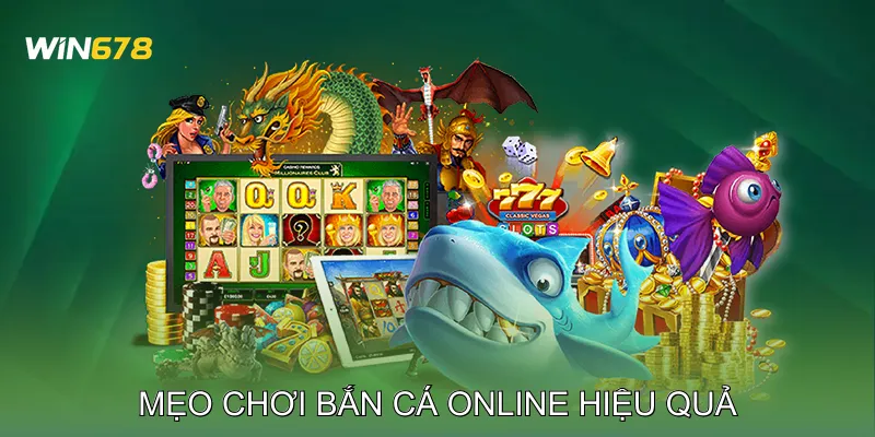 Mẹo chơi bắn cá online hiệu quả