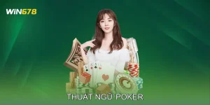 Thuật Ngữ Poker Hướng Dẫn Chi Tiết Cách Sử Dụng Trong Ván